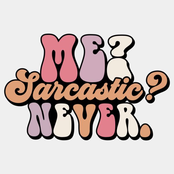 Me sarcastic never Thumbnail