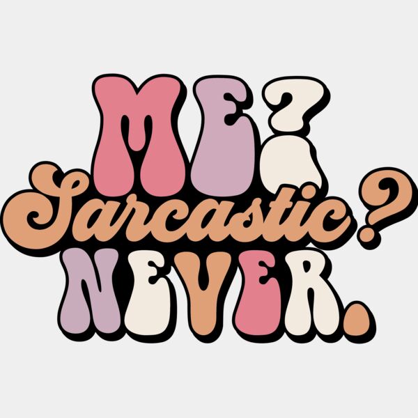 Me sarcastic never SVG Thumbnail