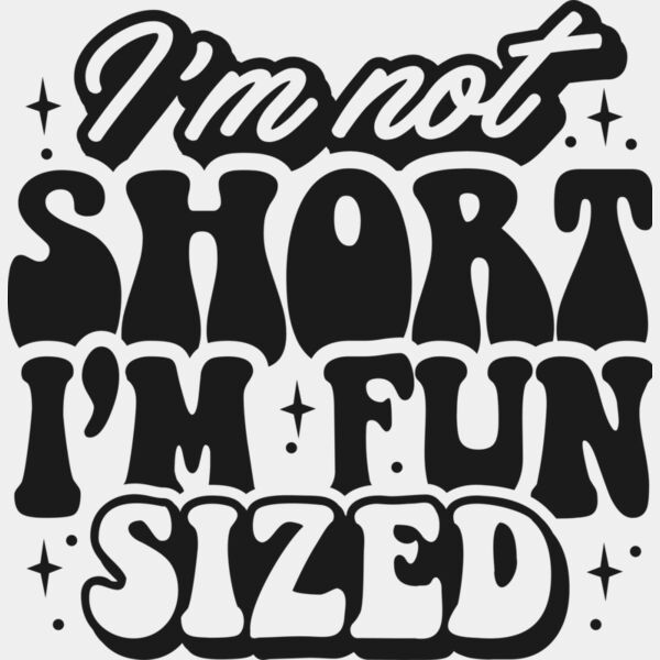 Im not short  I m fun SVG Thumbnail